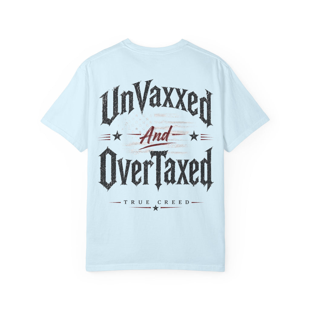 UnVaxxed And OverTaxed Graphic T-Shirt