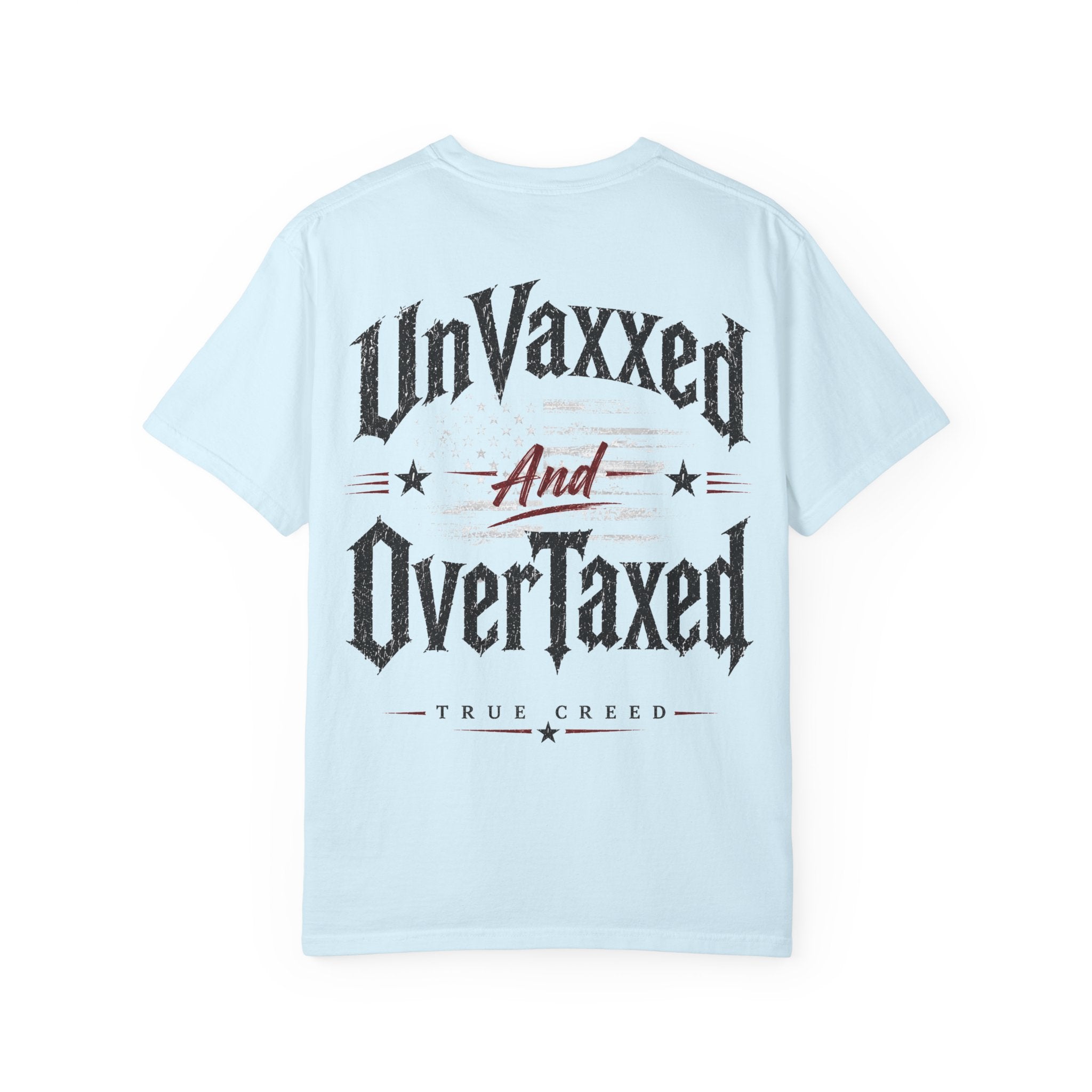 UnVaxxed And OverTaxed Graphic T-Shirt