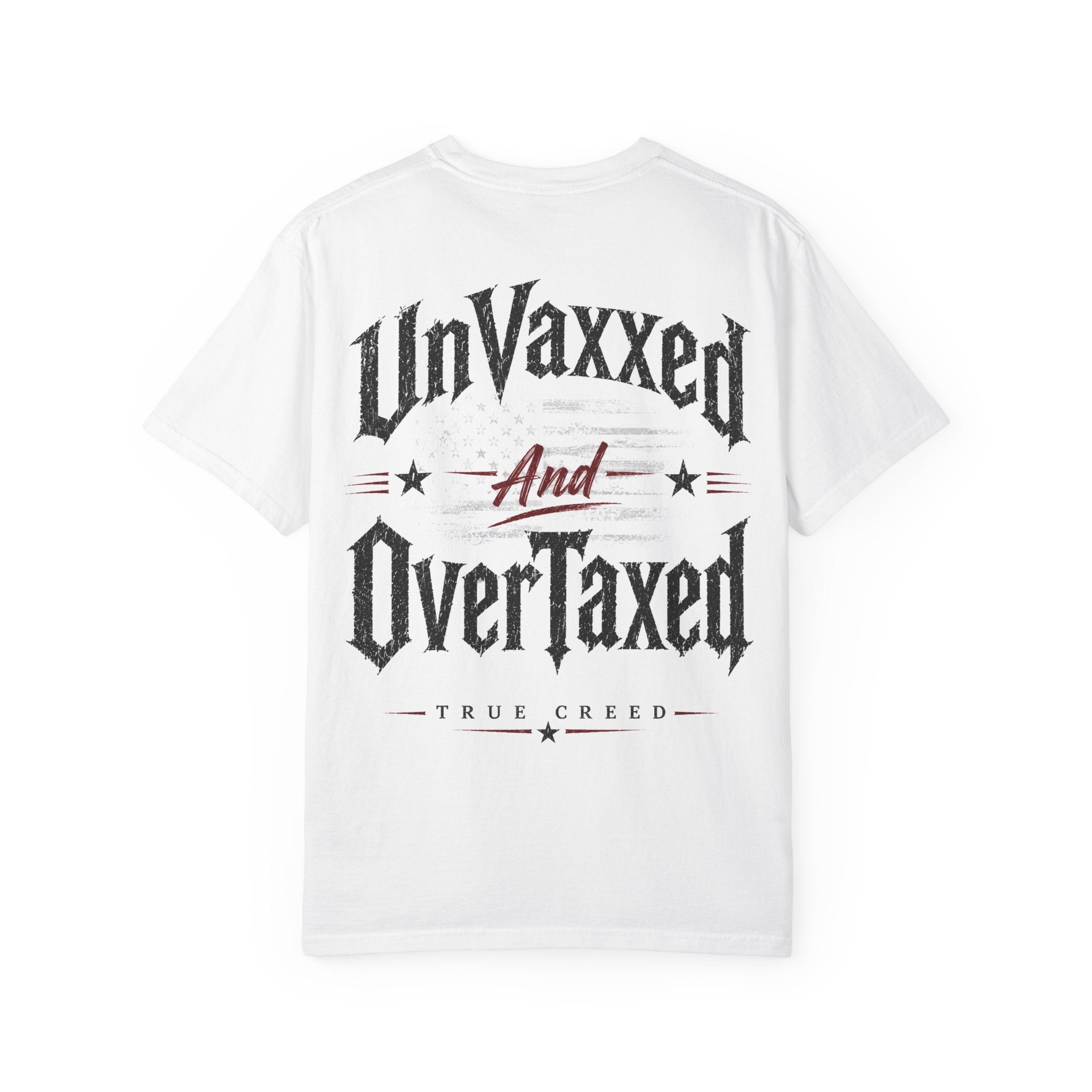 UnVaxxed And OverTaxed Graphic T-Shirt