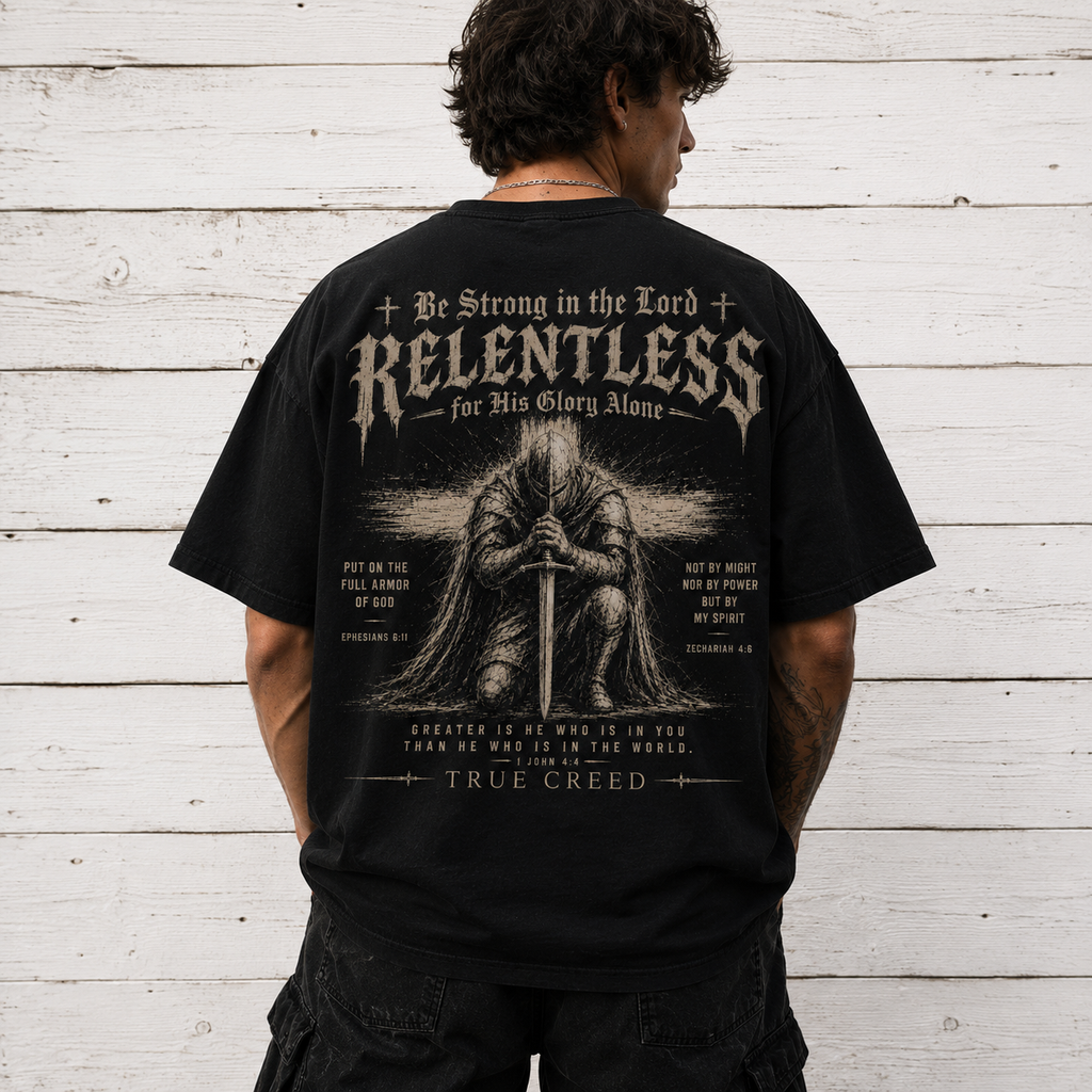 Relentless Faith T-Shirt — "Be Strong in the Lord" Christian Graphic Tee